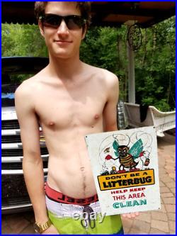 Vintage Don't be a Litter Bug Metal Sign great graphics, farm, soda, gas oil