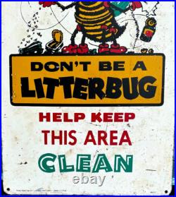 Vintage Don't be a Litter Bug Metal Sign great graphics, farm, soda, gas oil