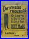 Vintage_Duchess_Trouser_Metal_Sign_Antique_Clothes_Pants_Jeans_Repair_9415_01_um