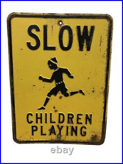 Vintage Embossed Slow Children Playing Sign Rusty Antique Metal Street Road