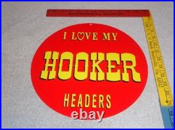 Vintage I Love My Hooker Headers Hot Rod Speed Porcelain Metal Gasoline Oil Sign