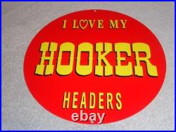 Vintage I Love My Hooker Headers Hot Rod Speed Porcelain Metal Gasoline Oil Sign
