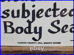 Vintage Jail Porcelain Sign Old Prison Jim Thorp Warden Penitentiary Body Search