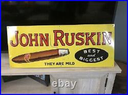 Vintage John Ruskin Best & Biggest Cigars Tobacco 30 Embossed Metal Sign