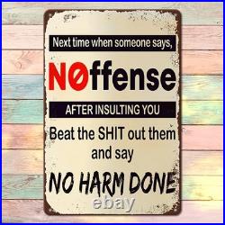 Vintage Metal Sign Aluminum Sign No Offense Funny Sarcasm Warning 8x12