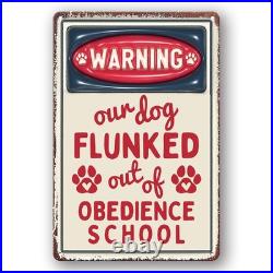 Vintage Metal Sign Aluminum Sign Our Dog Flunked Out Obedience School