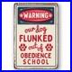 Vintage_Metal_Sign_Aluminum_Sign_Our_Dog_Flunked_Out_Obedience_School_01_ysa