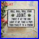 Vintage_Metal_Sign_Aluminum_Sign_Roll_Your_Weed_Funny_Marijuana_Quote_01_fczl