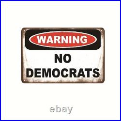 Vintage Metal Sign Aluminum Warning No Democrats Iron Pre Drilled Wall Art