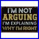 Vintage_Metal_Sign_Im_Not_Arguing_Explaining_Why_Right_Aluminum_Sign_01_ygmm