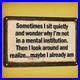 Vintage_Metal_Sign_Iron_F_Humorous_Sometimes_I_Just_Sit_Aluminum_Sign_01_nhz