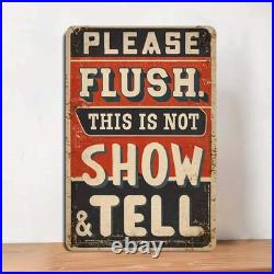 Vintage Metal Sign Please Flush This Is Not Show And Tell Aluminum Sign