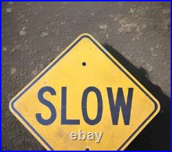 Vintage Metal Sign REFLECTIVE SLOW Road Rare Size 12 X 12 Nice Patina