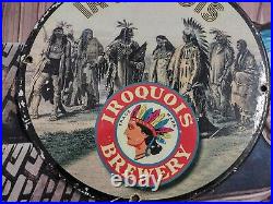 Vintage Old Iroquois Beer Bar Restaurant Heavy Porcelain Metal Enamel Sign