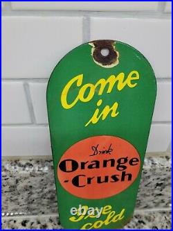Vintage Orange Crush Porcelain Sign Metal Door Push Pull Beverage Soda Gas Oil