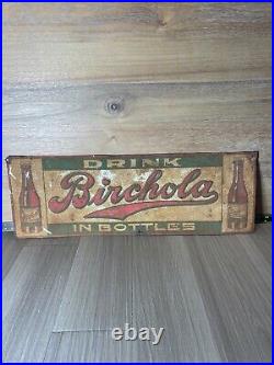 Vintage Original Drink Birchola Stamped Metal Advertising Sign 28 X 10