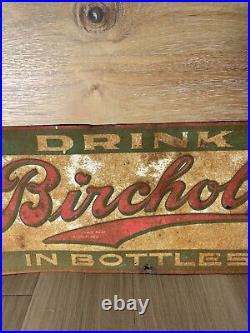 Vintage Original Drink Birchola Stamped Metal Advertising Sign 28 X 10