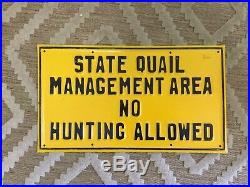 Vintage STATE QUAIL MANAGEMENT AREA NO HUNTING ALLOWED Steel Metal Sign Embossed
