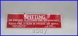 Vintage Spitting On Stations Platforms $500 Fine Porcelain Enameled Metal Sign