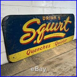 Vintage Squirt Metal Sign Quencher Quicker