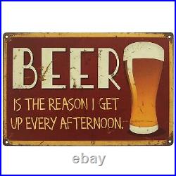 Vintage Style Beer is the reason I get up every afternoon Tin Sign Board