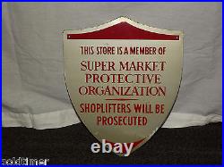 Vintage Super Market Protective Organization Shoplifters Prosecuted Metal Sign
