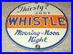 Vintage_Thirsty_Just_Whistle_Morning_Noon_Night_5_Porcelain_Metal_Soda_Pop_Sign_01_fwh