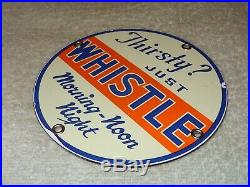 Vintage Thirsty Just Whistle Morning Noon Night 5 Porcelain Metal Soda Pop Sign