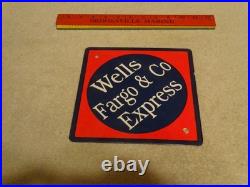 Vintage Wells Fargo & Company Express 11 Porcelain Metal Mail Gasoline Oil Sign