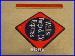 Vintage Wells Fargo & Company Express 11 Porcelain Metal Mail Gasoline Oil Sign