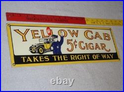 Vintage Yellow Cab Cigar Takes The Right Way Policeman 18 Porcelain Metal Sign