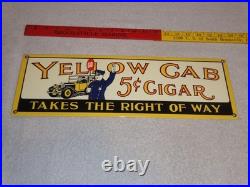 Vintage Yellow Cab Cigar Takes The Right Way Policeman 18 Porcelain Metal Sign