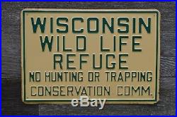 Vintage embossed metal Wisconsin Wild Life Refuge hunting sign