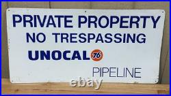 Vintage metal advertising pipeline sign Unocal 76 No Trespassing 15 x 30