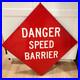 Vintage_original_DANGER_SPEED_BARRIER_Sign_Metal_road_highway_hiway_auto_01_iimg