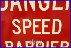 Vintage original DANGER SPEED BARRIER Sign Metal road highway hiway auto
