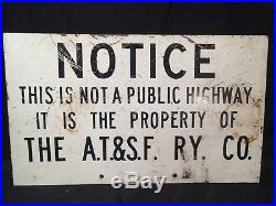 Vtg Railroad A T & SF RY CO Metal Sign Atchison Topeka Santa Fe Railway Notice