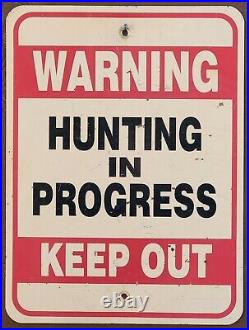 Vtg WARNING Hunting in Progress Keep Out Metal Sign Original 24 x 18
