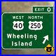 West_Virginia_US_Route_40_250_Wheeling_Island_exit_0_road_highway_sign_18x15_01_qga